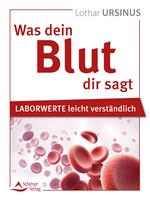   Was dein Blut dir sagt