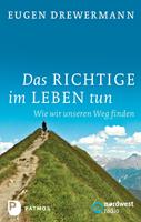   Das Richtige im Leben tun