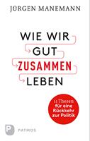 Wie wir gut zusammen Leben