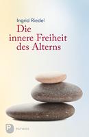   Die innere Freiheit des Alterns