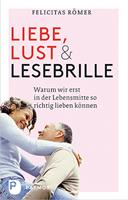   Liebe, Lust und Lesebrille