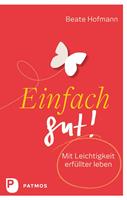   Einfach gut!