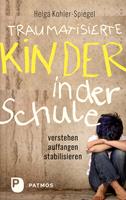   Traumatisierte Kinder in der Schule