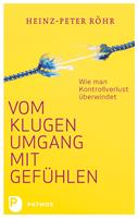   Vom klugen Umgang mit Gef&uuml;hlen