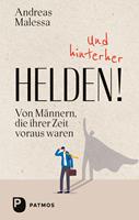   Und hinterher Helden