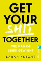   Get your shit together