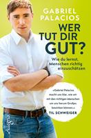   Wer tut dir gut?