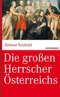   Die großen Herrscher Österreichs