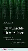 Ich wünschte, ich wäre hier: Langeweile im Zeitalter des Internets