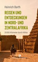   Reisen und Entdeckungen in Nord- und Zentralafrika