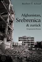  Afghanistan, Srebrenica & zur&uuml;ck