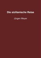   Die sizilianische Reise