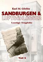   Sandburgen & Luftschl&ouml;sser - Teil 2