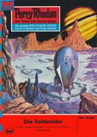   Perry Rhodan 446: Die Zeitbrüder