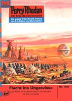   Perry Rhodan 461: Flucht ins Ungewisse