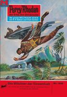   Perry Rhodan 515: Die Wächter der Einsamkeit