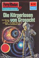   Perry Rhodan 747: Die Körperlosen von Grosocht