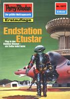   Perry Rhodan 1577: Endstation Etustar