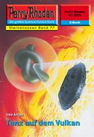   Perry Rhodan 2276: Tanz auf dem Vulkan