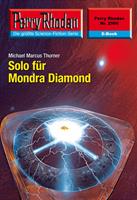   Perry Rhodan 2506: Solo für Mondra Diamond