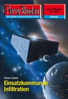 Perry Rhodan 2568: Einsatzkommando Infiltration