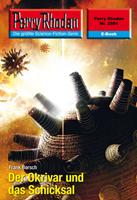   Perry Rhodan 2584: Der Okrivar und das Schicksal