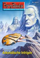   Perry Rhodan 2653: Arkonidische Intrigen