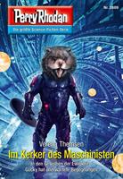   Perry Rhodan 2889: Im Kerker des Maschinisten