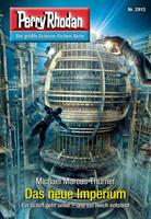   Perry Rhodan 2913: Das neue Imperium