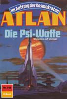   Atlan 742: Die Psi-Waffe