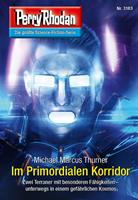 Perry Rhodan 3183: Im Primordialen Korridor