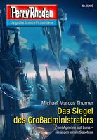   Perry Rhodan 3209: Das Siegel des Großadministrators