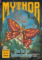   Mythor 79: Das Tal der Schmetterlinge