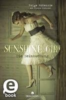   Sunshine Girl - Die Heimsuchung (Sunshine Girl 1)