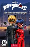   Miraculous – Der dunkle Doppelgänger (Miraculous 2)