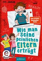   Wie man seine peinlichen Eltern erträgt (Eltern 2)