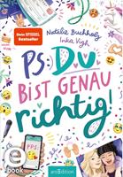   PS: Du bist genau richtig! (PS: Du bist die Beste! 2)