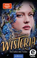   Wisteria – Die Liebe des Todes (Belladonna 3)