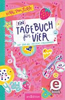   Ein Tagebuch für vier – Wir sind die besten Freundinnen