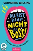   Du bist hier nicht der Boss!