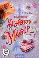   Die Macht der Schokomagie (Schokomagie 3)