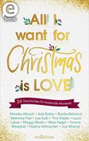 All I want for Christmas is Love