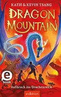   Dragon Mountain &ndash; Aufbruch ins Drachenreich? (Dragon Mountain 1)