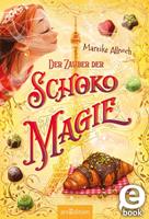   Der Zauber der Schokomagie (Schokomagie 4)