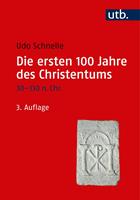   Die ersten 100 Jahre des Christentums 30-130 n. Chr.