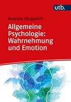   Allgemeine Psychologie: Wahrnehmung und Emotion