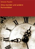 Oma mordet und andere Kuriositäten