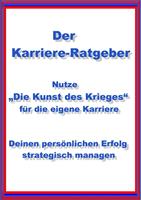   Nutze "Die Kunst des Krieges" f&uuml;r die eigene Karriere