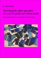   Technikspiele selbst gemacht von und f&uuml;r kleine und gro&szlig;e Leute