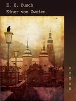   Einer von Zweien